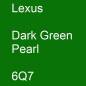 Preview: Lexus, Dark Green Pearl, 6Q7.